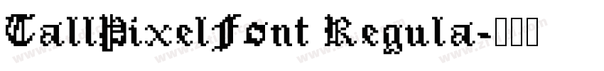 TallPixelFont Regula字体转换 TallPixelFont Regula字体转换